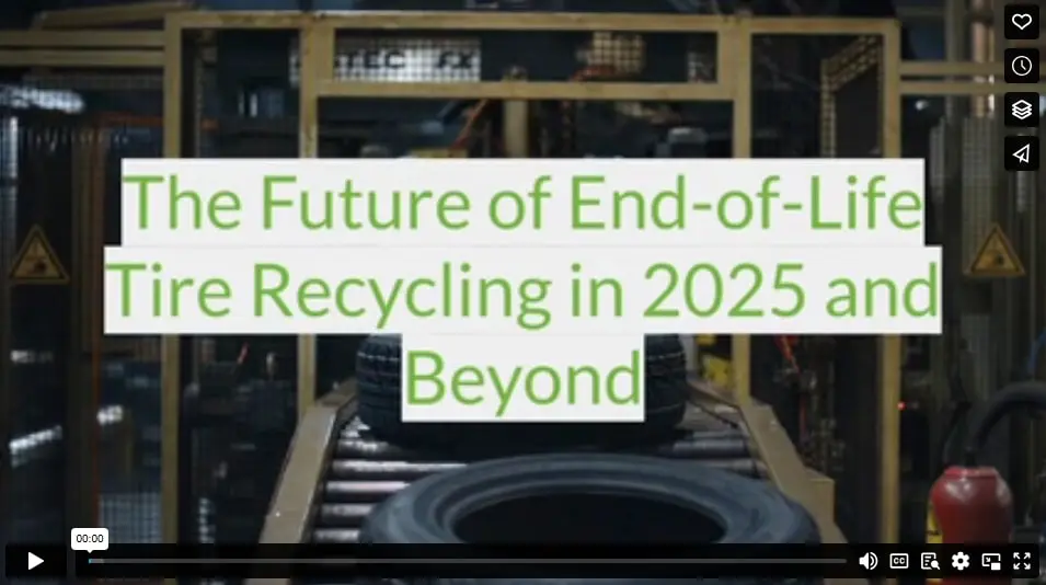 The Future of End-of-Life Tire Recycling in 2025 and Beyond