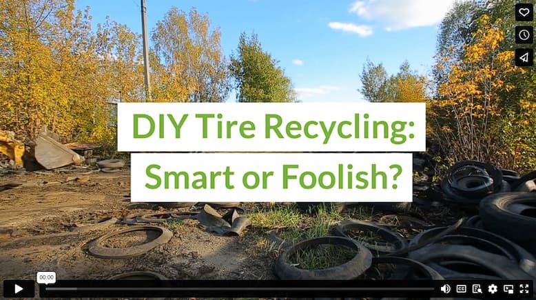 DIY Tire Recycling: Smart or Foolish?