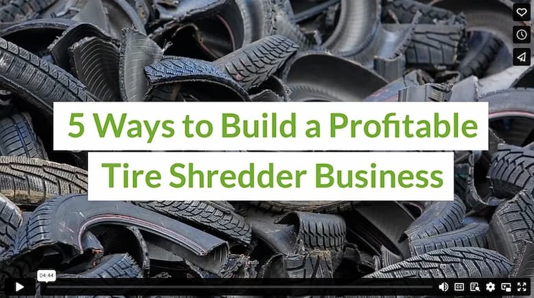 Ways to Build a Profitable Tire Shredder Business