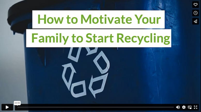 How to Motivate Your Family to Start Recycling